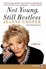 Title: Not Young, Still Restless, Author: Jeanne Cooper