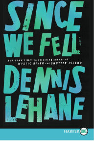 Title: Since We Fell, Author: Dennis Lehane