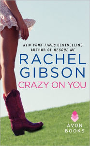 Title: Crazy On You, Author: Rachel Gibson