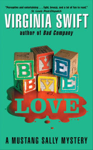 Title: Bye, Bye, Love, Author: Virginia Swift