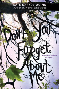Title: (Don't You) Forget About Me, Author: Kate Karyus Quinn