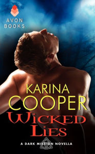 Title: Wicked Lies: A Dark Mission Novella, Author: Karina Cooper