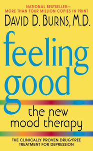 Title: Feeling Good: The New Mood Therapy, Author: David D. Burns