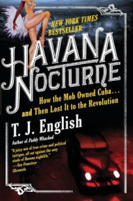 Title: Havana Nocturne, Author: T J English