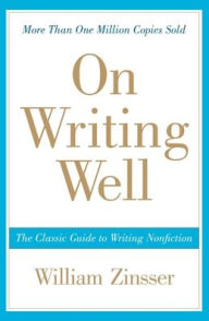 Title: On Writing Well, Author: William Zinsser