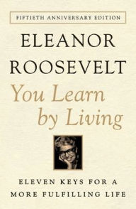 Title: You Learn by Living, Author: Eleanor Roosevelt