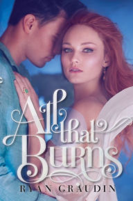Title: All That Burns, Author: Ryan Graudin