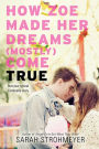 How Zoe Made Her Dreams (Mostly) Come True