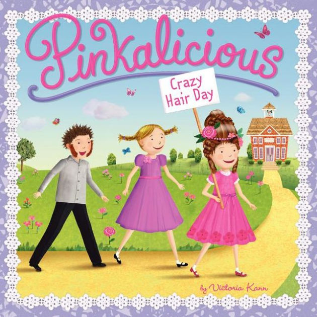 Pinkalicious: Crazy Hair Day by Victoria Kann, Paperback | Barnes & Noble®