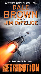 Title: Retribution: A Dreamland Thriller, Author: Dale Brown
