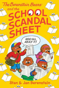 Title: The Berenstain Bears and the School Scandal Sheet, Author: Stan Berenstain