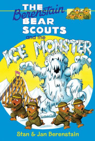 Title: The Berenstain Bear Scouts and the Ice Monster, Author: Stan Berenstain