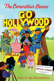 Title: The Berenstain Bears: Go Hollywood, Author: Stan Berenstain