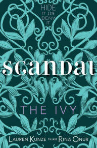 Title: The Ivy: Scandal, Author: Lauren Kunze