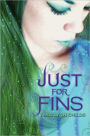 Just for Fins (Fins Series #3)