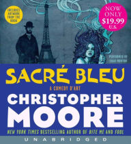 Title: Sacré Bleu: A Comedy d'Art, Author: Christopher Moore