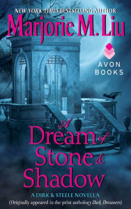 Title: A Dream of Stone & Shadow: A Dirk & Steele Novella, Author: Marjorie M. Liu