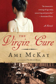 Title: The Virgin Cure, Author: Ami McKay