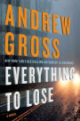 Everything to Lose: A Novel