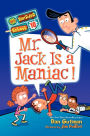 Mr. Jack Is a Maniac! (My Weirder School Series #10)