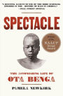 Spectacle: The Astonishing Life of Ota Benga