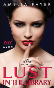 Lust in the Library: An Erotic Novella