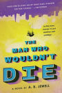 The Man Who Wouldn't Die