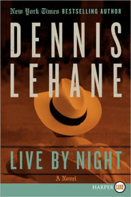 Title: Live by Night, Author: Dennis Lehane