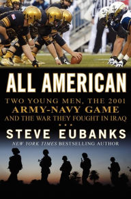 All American: Two Young Men, the 2001 Army-Navy Game and the War They Fought in Iraq