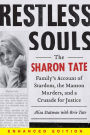Restless Souls (Enhanced Edition): The Sharon Tate Family's Account of Stardom, the Manson Murders, and a Crusade for Justice