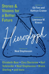 Title: Hieroglyph: Stories & Visions for a Better Future, Author: Ed Finn