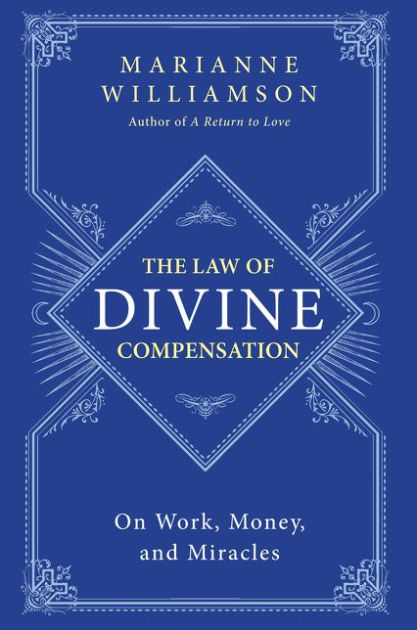 The Law of Divine Compensation: On Work, Money, and Miracles|Paperback