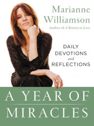 Title: A Year of Miracles: Daily Devotions and Reflections, Author: Marianne Williamson