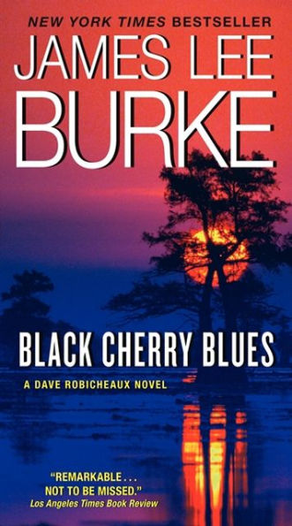 Black Cherry Blues (Dave Robicheaux Series #3)