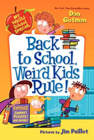 Title: Back to School, Weird Kids Rule! (My Weird School Special Series), Author: Dan Gutman