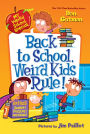 Back to School, Weird Kids Rule! (My Weird School Special Series)