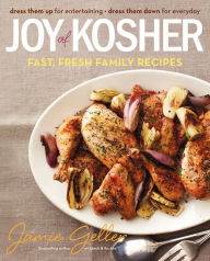 Title: Joy of Kosher: Fast, Fresh Family Recipes, Author: Jamie Geller