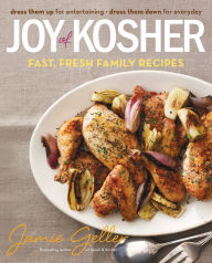 Title: Joy of Kosher: Fast, Fresh Family Recipes, Author: Jamie Geller