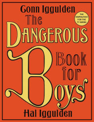 Title: The Dangerous Book for Boys, Author: Conn Iggulden