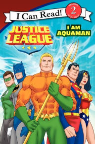 Justice League Classic: I Am Aquaman
