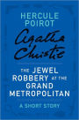 The Jewel Robbery at the Grand Metropolitan (A Hercule Poirot Short Story)