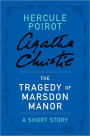 The Tragedy at Marsdon Manor (Hercule Poirot Short Story)
