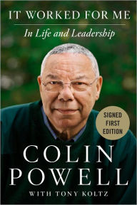 It Worked for Me: In Life and Leadership