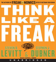Title: Think Like a Freak, Author: Steven D. Levitt