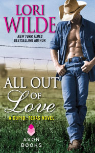 All Out of Love: A Cupid, Texas Novel