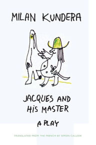 Jacques and His Master: A Play