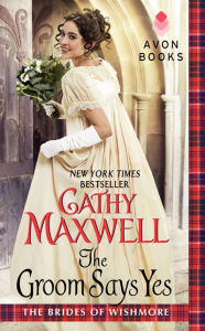 Title: The Groom Says Yes, Author: Cathy Maxwell