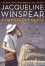A Dangerous Place (Maisie Dobbs Series #11)