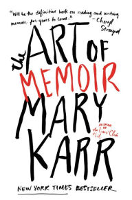Title: The Art of Memoir, Author: Mary Karr