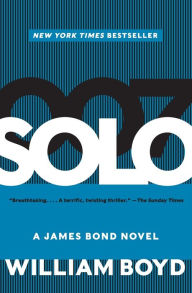 Title: Solo: A James Bond Novel, Author: William Boyd
